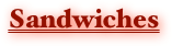 Sandwiches